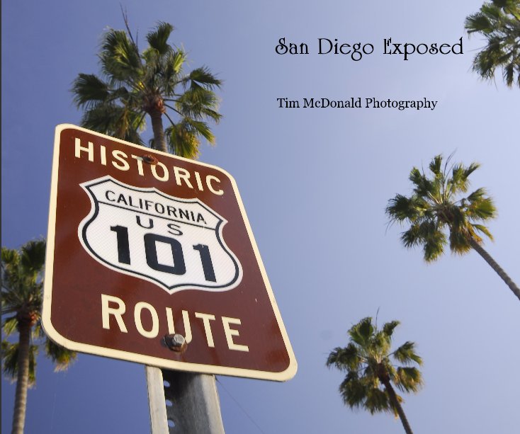 Ver San Diego Exposed por Tim McDonald Photography