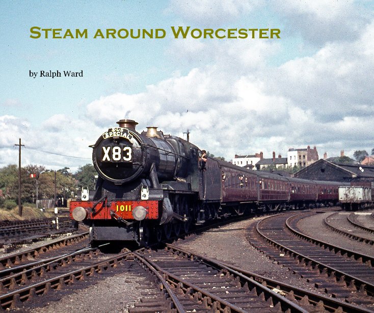 View Steam around Worcester by Ralph Ward