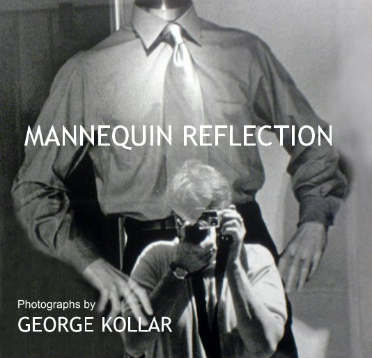 Bekijk MANNEQUIN REFLECTION op George Kollar