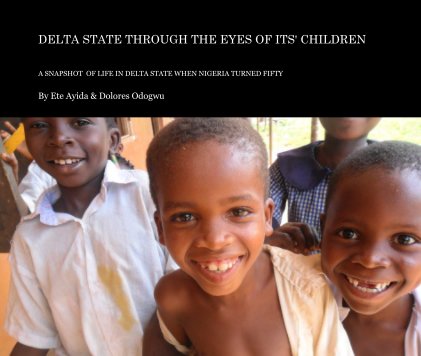 DELTA STATE THROUGH THE EYES OF ITS' CHILDREN book cover