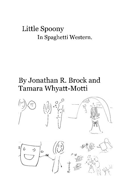 Ver Little Spoony In Spaghetti Western. por Jonathan R. Brock and Tamara Whyatt-Motti