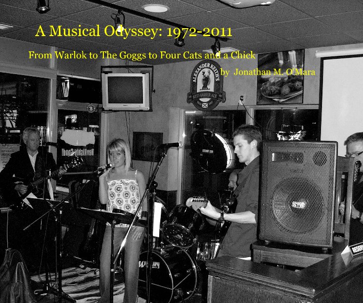 A Musical Odyssey 19722011 by Jonathan M. O'Mara Blurb Books A Musical Odyssey 19722011 by Jonathan M. O'Mara Blurb Books