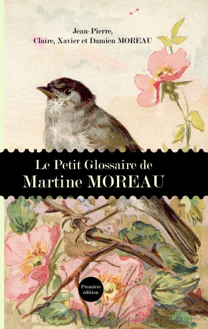 Bekijk Le Glossaire de Martine MOREAU op Famille MOREAU