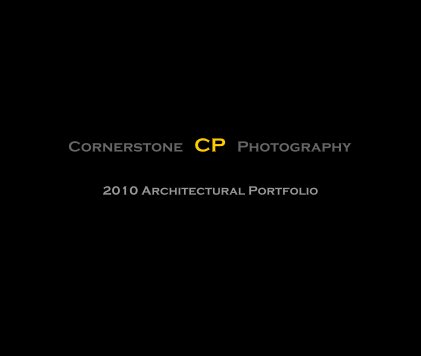 Cornerstone CP Photography 2010 Architectural Portfolio book cover