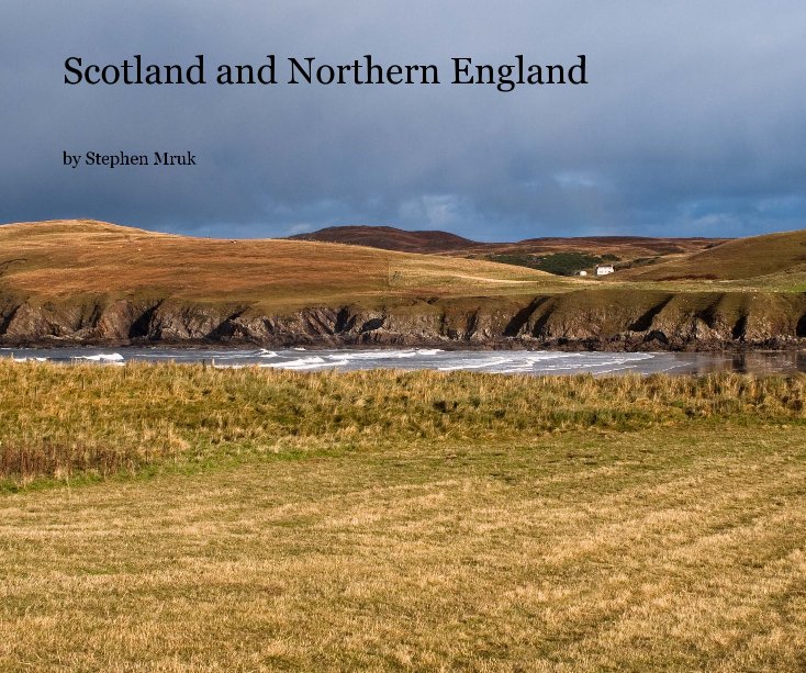 View Scotland and Northern England by Stephen Mruk