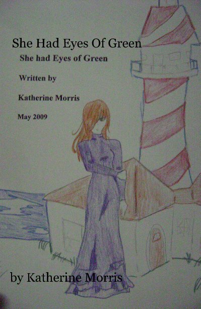 View She Had Eyes Of Green by Katherine Morris