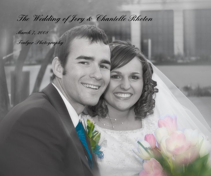The Wedding of Jory & Chantelle Rhoton nach Foulger Photography anzeigen