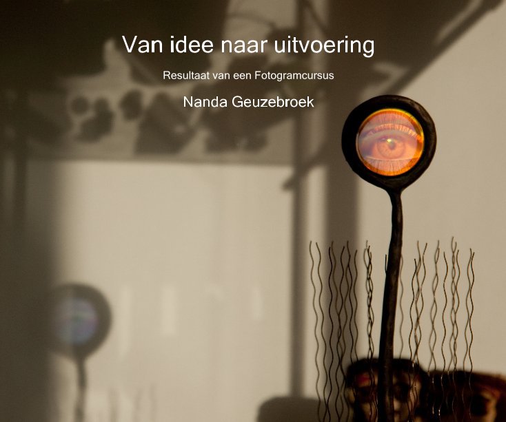 Ver Van idee naar uitvoering por Nanda Geuzebroek