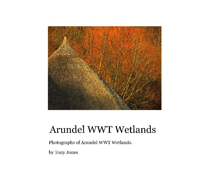 Bekijk Arundel WWT Wetlands op Tony Jones
