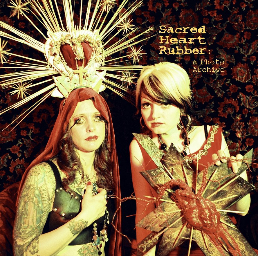 View Sacred Heart Rubber: A Photo Archive by Jennifer McCarty