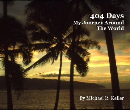 404 Days My Journey Around The World book cover
