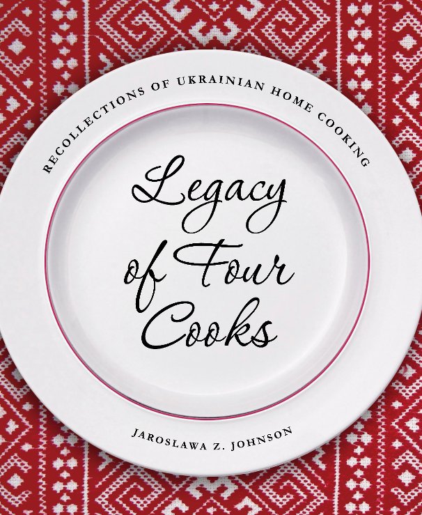 Visualizza Legacy of Four Cooks di Jaroslawa Z. Johnson