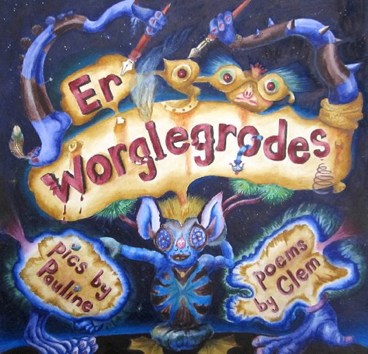 View Er...Worglegrodes by Pauline & Clem