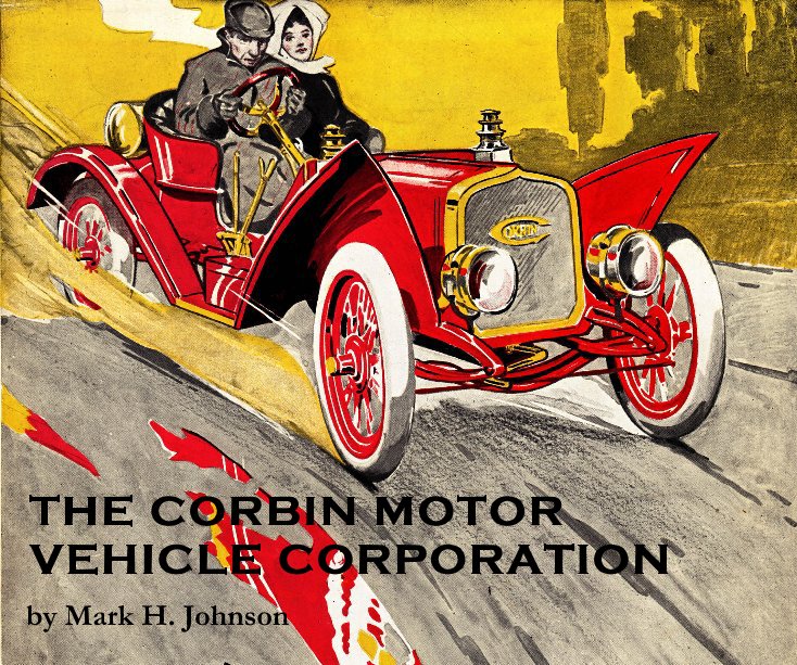 Ver The Corbin Motor Vehicle Corporation por Mark H. Johnson
