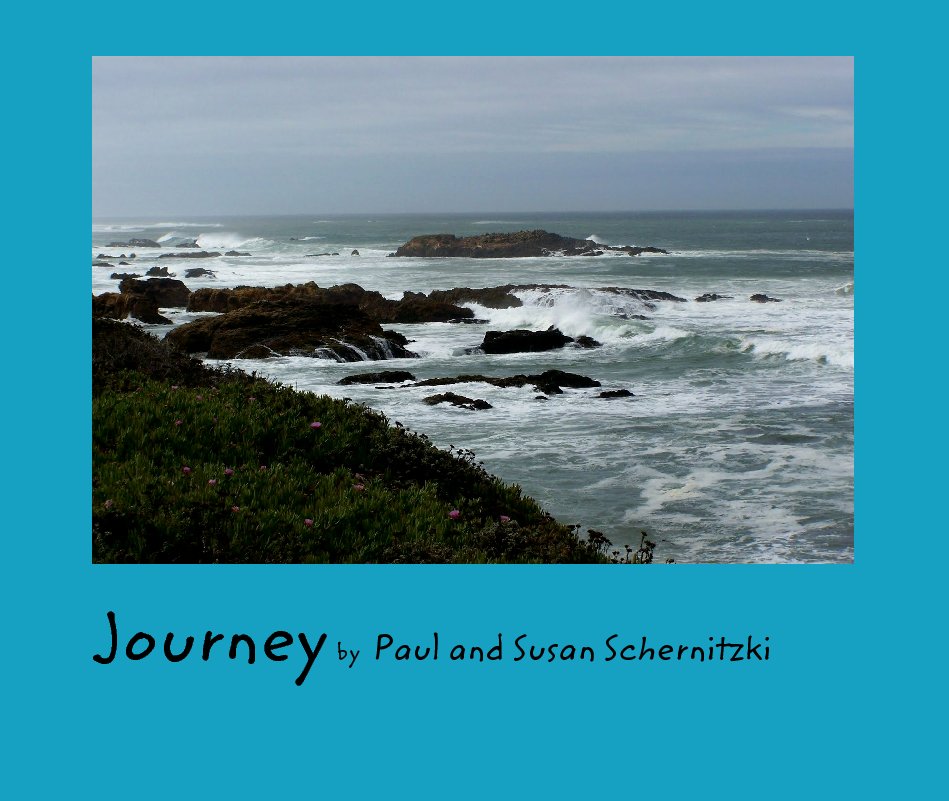 View Journey  by  Paul and Susan Schernitzki by Paul Schernitzki