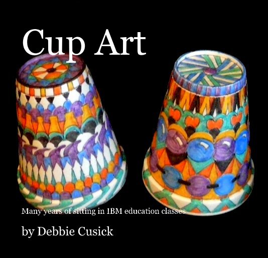 View Cup Art by Debbie Cusick