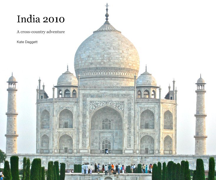Ver India 2010 por Kate Daggett