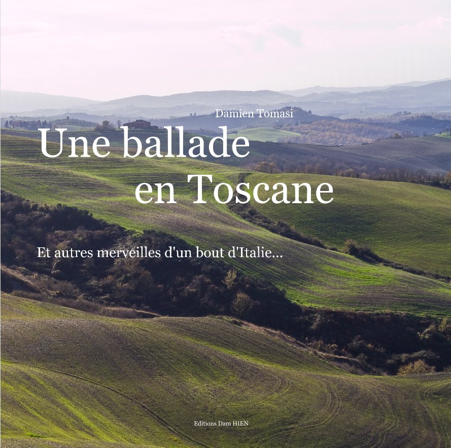 View Une ballade en Toscane by Editions Dam HIEN