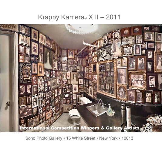 Ver Krappy Kamera® XIII – 2011 por Soho Photo Gallery • 15 White Street • New York • 10013