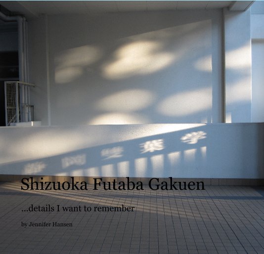 View Shizuoka Futaba Gakuen by Jennifer Hansen