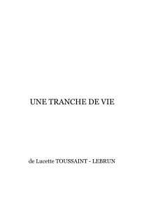 UNE TRANCHE DE VIE book cover