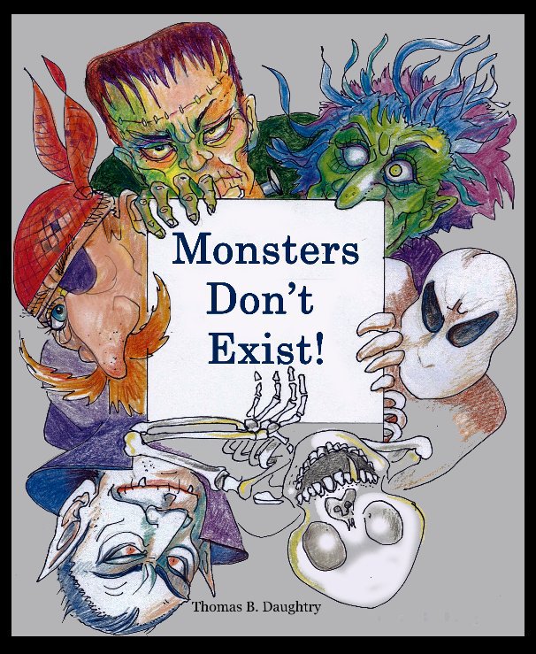 View Monsters Don't Exist by Thomas B. Daughtry