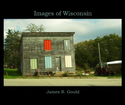 Images of Wisconsin James R. Gould book cover