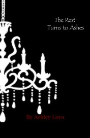 The Rest Turns to Ashes book cover