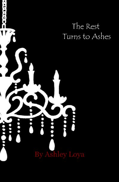 View The Rest Turns to Ashes by Ashley Loya