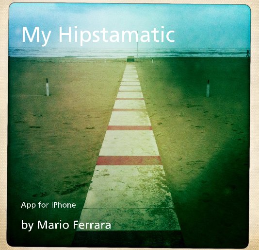 View My Hipstamatic by Mario Ferrara