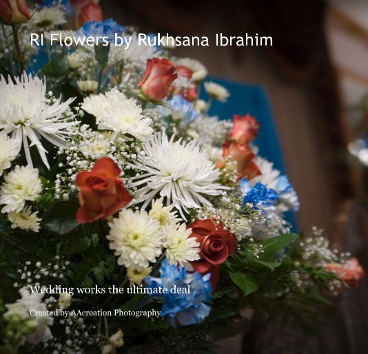 Ver RI Flowers by Rukhsana Ibrahim por Created by AAcreation Photography