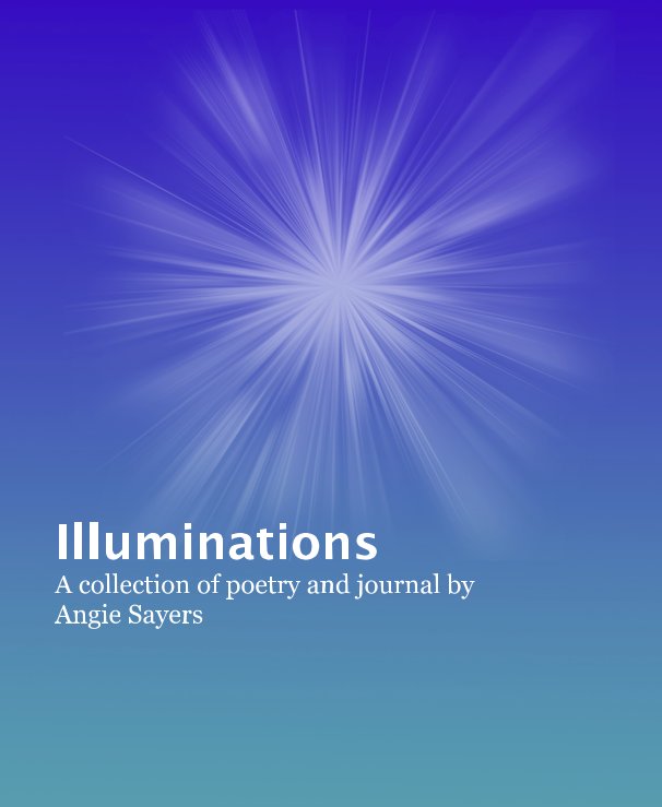 View Illuminations by Angie Sayers with Mark Williams