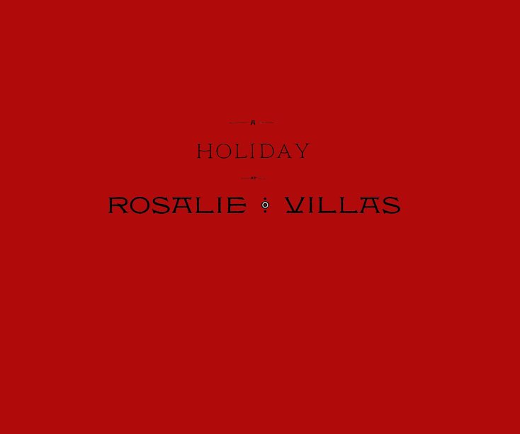 View A Holiday at Rosalie Villas by Perry Casalino