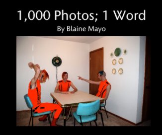 1,000 Photos; 1 Word book cover