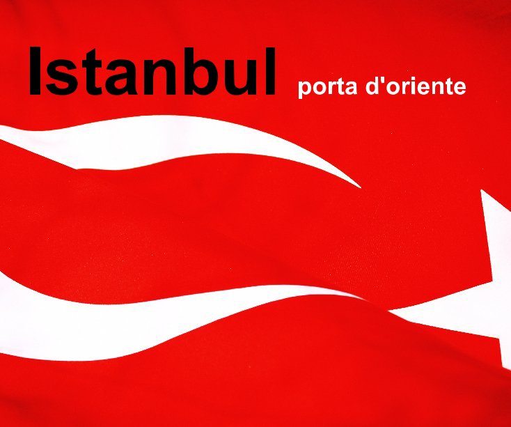 Visualizza Istanbul porta d'oriente di emiliovacca