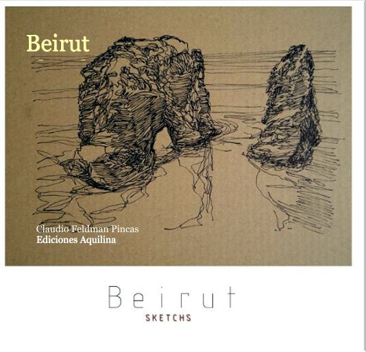 Beirut Sketchs nach Ediciones Aquilina anzeigen