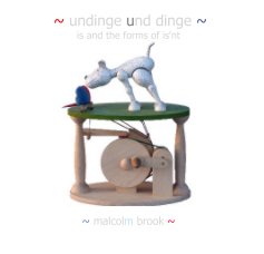 ~ undinge und dinge ~ ~ is and the forms of isn't ~ book cover