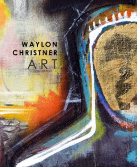 Waylon Christner Art book cover