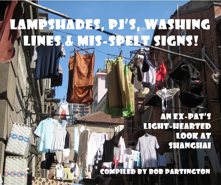 View Lampshades, PJ’s, Washing Lines & Mis-spelt Signs! by Bob Partington