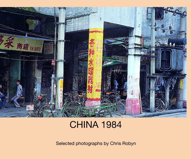 View CHINA 1984 by Chris Robyn