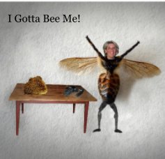 I Gotta Bee Me! book cover