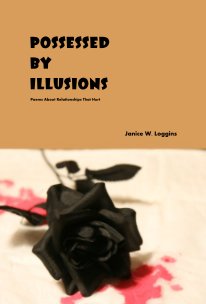 POSSESSED BY ILLUSIONS Poems About Relationships That Hurt book cover