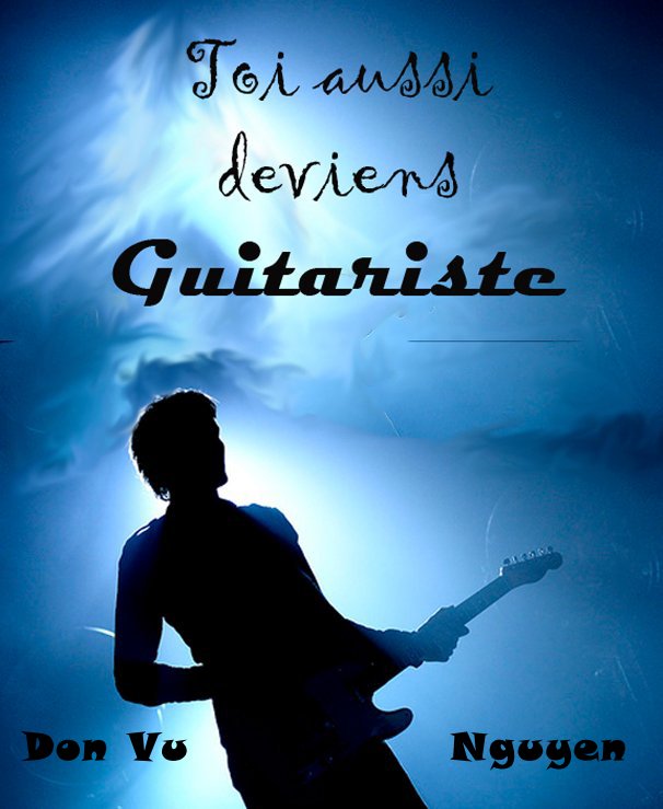 Ver Toi aussi deviens Guitariste por Don Vu Nguyen