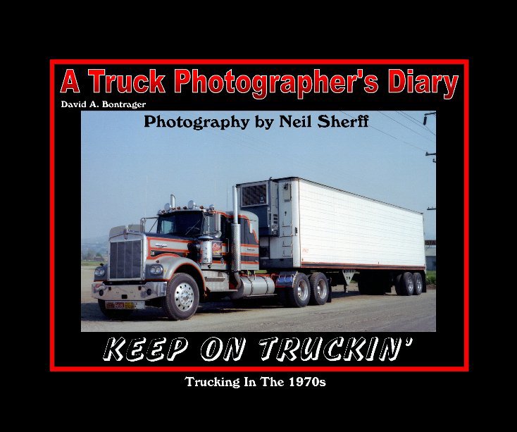 View Keep On Truckin' 1970s by David A. Bontrager