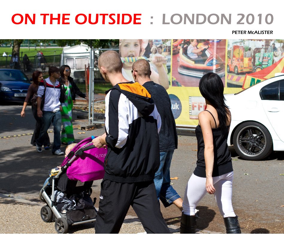ON THE OUTSIDE : LONDON 2010 nach Peter McAlister anzeigen
