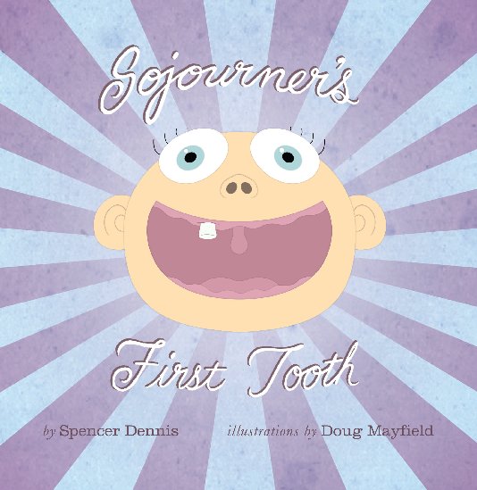 Ver Sojourner's First Tooth por Spencer Dennis
