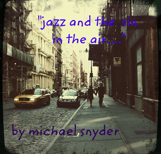 Ver "jazz and the  sin                  in the air...." por michael snyder