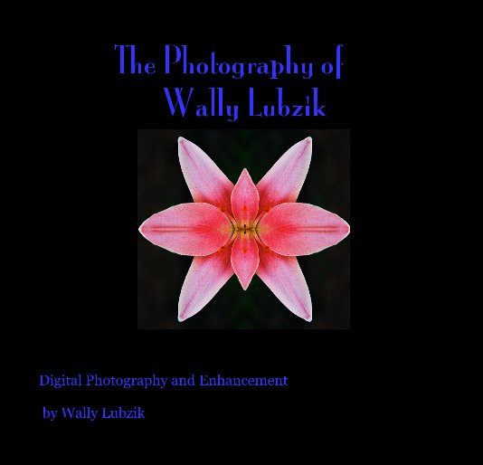 The Photography of Wally Lubzik nach Wally Lubzik anzeigen