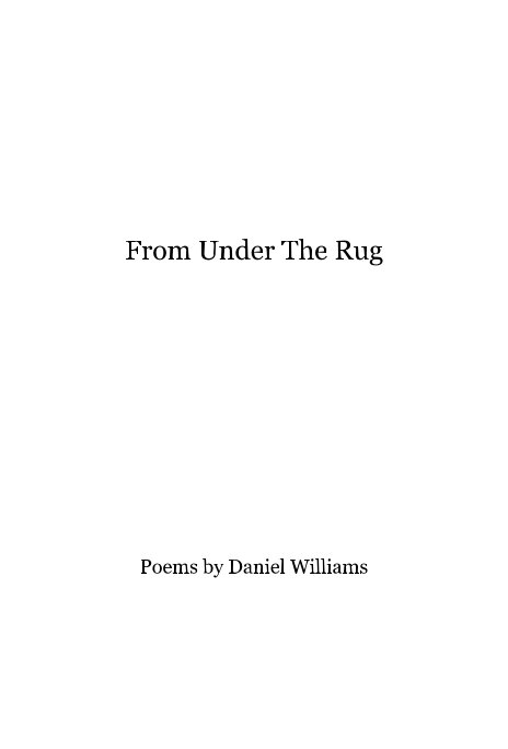 Ver From Under The Rug por Daniel Williams