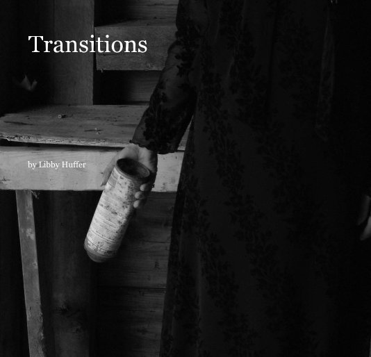 View Transitions by Libby Huffer
